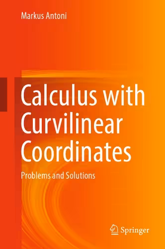 خرید و دانلود نسخه کامل کتاب Calculus with Curvilinear Coordinates: Problems and Solutions