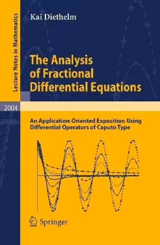 خرید و دانلود نسخه کامل کتاب The Analysis of Fractional Differential Equations: An Application-Oriented Exposition Using Differential Operators of Caputo Type