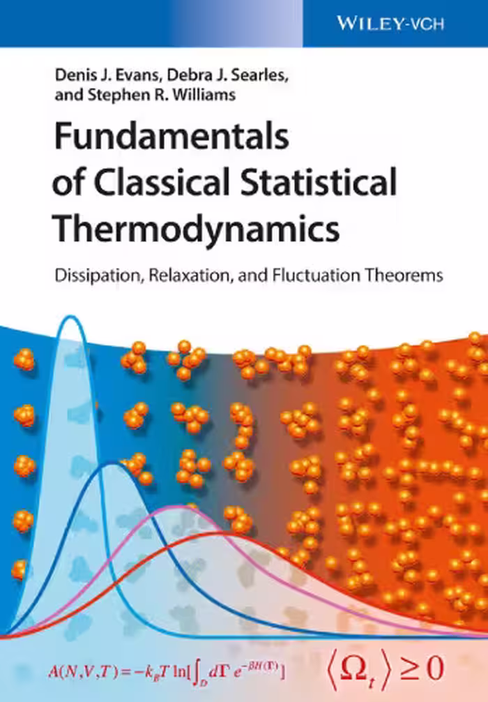 خرید و دانلود نسخه کامل کتاب Fundamentals of classical statistical thermodynamics: dissipation, relaxation and fluctuation theorems