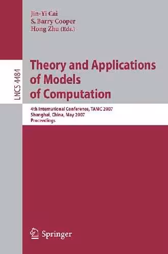 خرید و دانلود نسخه کامل کتاب Theory and Applications of Models of Computation: 4th International Conference, TAMC 2007, Shanghai, China, May 22-25, 2007. Proceedings