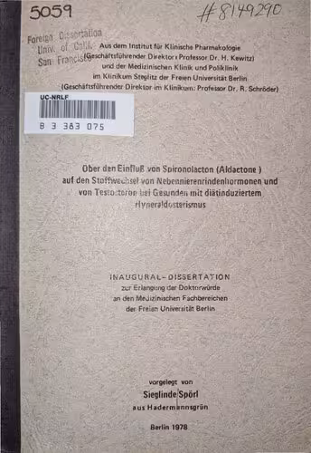 خرید و دانلود نسخه کامل کتاب Über den Einfluß von Spironolacton (Aldactone) auf den Stoffwechsel von Nebennierenrindenhormonen und von Testosteron bei Gesunden mit diätinduziertem Hyperaldosterismus