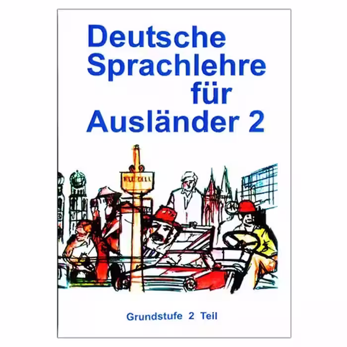 دویچ اشبراخ 2 | کتاب آلمانی Deutsch Sprachlehre Fur Auslander 2