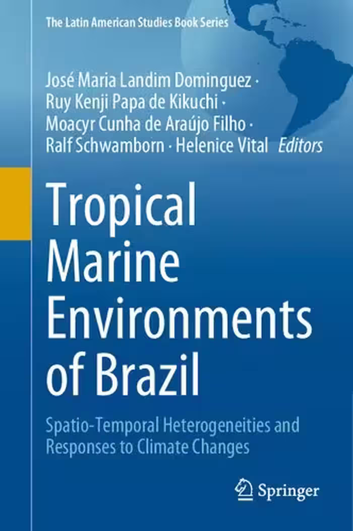 خرید و دانلود نسخه کامل کتاب Tropical Marine Environments of Brazil: Spatio-Temporal Heterogeneities and Responses to Climate Changes