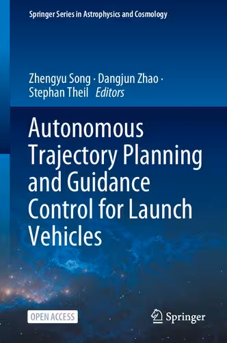 خرید و دانلود نسخه کامل کتاب Autonomous Trajectory Planning and Guidance Control for Launch Vehicles