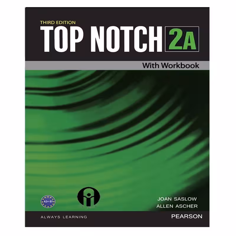 کتاب Top Notch 2A اثر Joan Saslow And Allen Ascher انتشارات الوندپویان