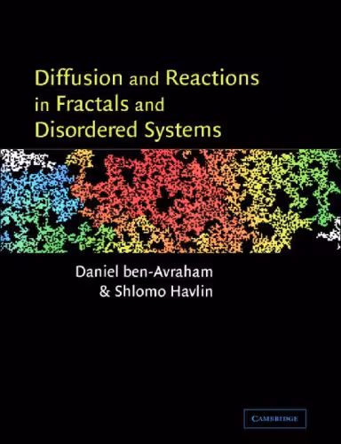 خرید و دانلود نسخه کامل کتاب Diffusion and Reactions in Fractals and Disordered Systems