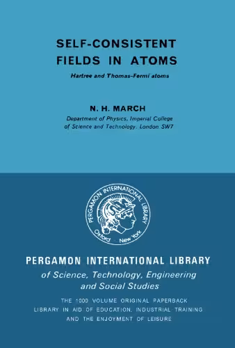 خرید و دانلود نسخه کامل کتاب Self-Consistent Fields in Atoms. Hartree and Thomas–Fermi Atoms