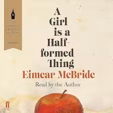 A Girl is a Half formed Thing