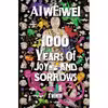 کتاب 1000 Years of Joys and Sorrows: A Memoir اثر Ai Weiwei and Allan H. Barr انتشارات Crown