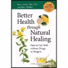 کتاب Better Health through Natural Healing, Third Edition اثر جمعی از نویسندگان انتشارات North Atlantic Books