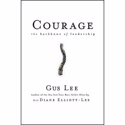 کتاب Courage اثر Gus Lee and Diane Elliott-Lee انتشارات Jossey-Bass