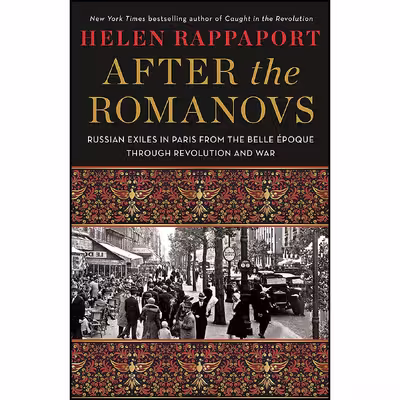 کتاب After the Romanovs اثر Helen Rappaport انتشارات St. Martins Press