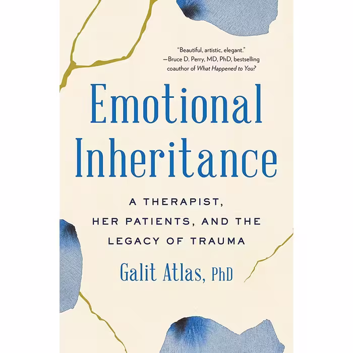 کتاب Emotional Inheritance: A Therapist, Her Patients, and the Legacy of Trauma اثر Galit Atlas انتشارات Little, Brown Spark