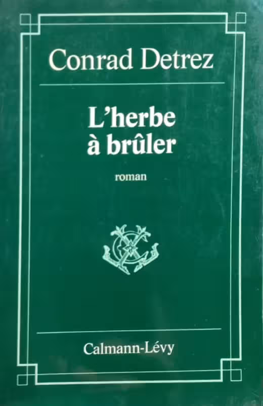 L'herbe à brûler | Conrad Detrez