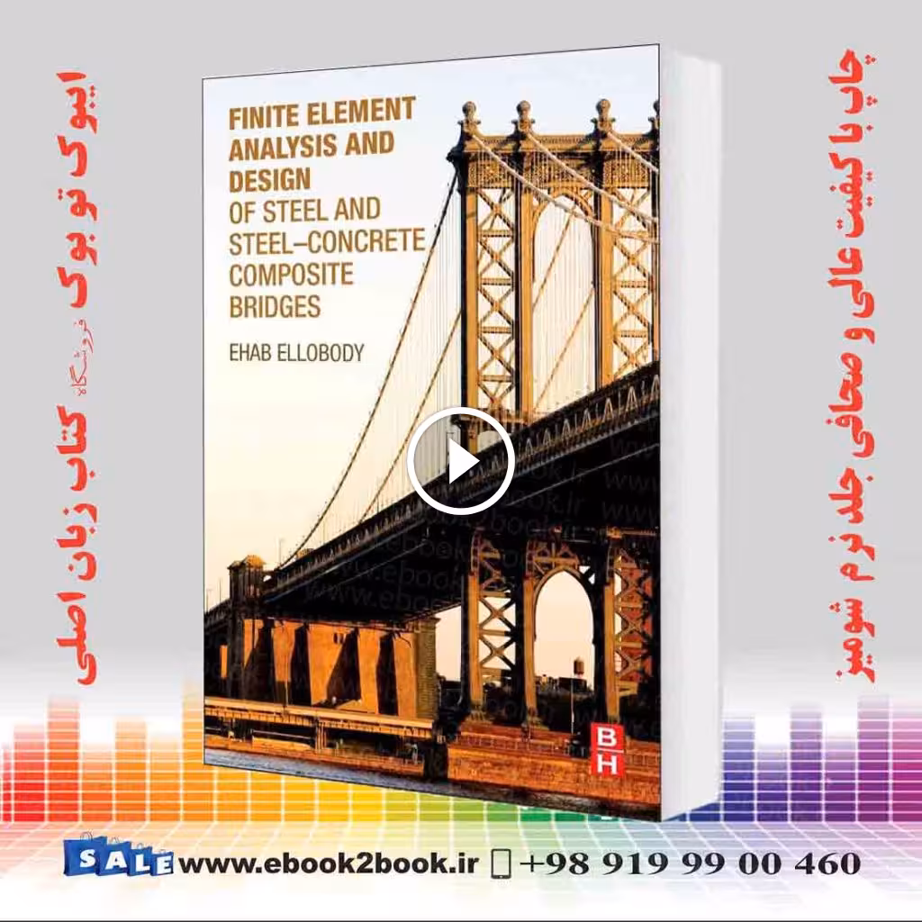 Finite Element Analysis and Design of Steel and Steel-Concrete Composite Bridges