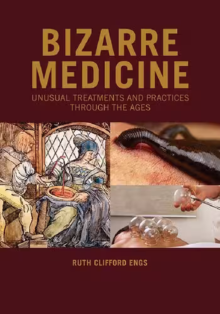 خرید و دانلود نسخه کامل کتاب Bizarre Medicine: Unusual Treatments and Practices through the Ages
