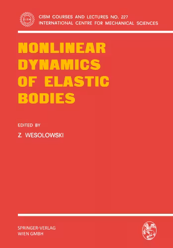 خرید و دانلود نسخه کامل کتاب Nonlinear Dynamics of Elastic Bodies