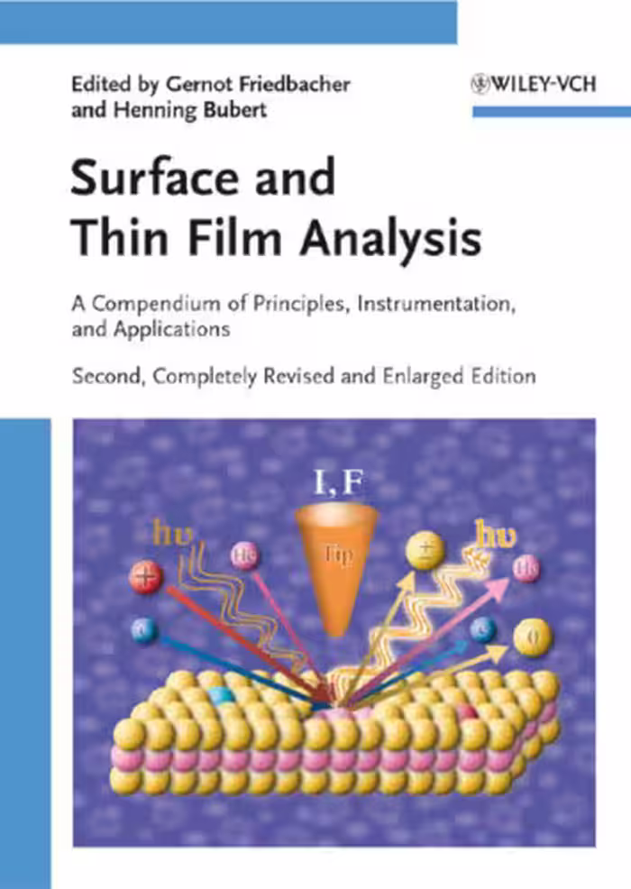 خرید و دانلود نسخه کامل کتاب Surface and Thin Film Analysis: A Compendium of Principles, Instrumentation, and Applications