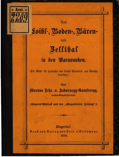 خرید و دانلود نسخه کامل کتاب Das Loibl-, Boden-, Bären-und Zellthal [Zelltal] in den Karawanken (Ein Wink für fremde und einheimische Touristen zum Besuche desselben)