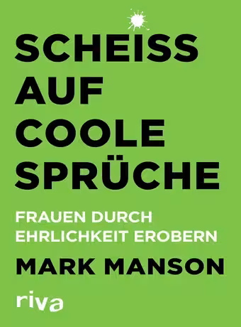 Scheiss Auf Coole Spruche (German Edition)