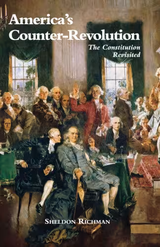 خرید و دانلود نسخه کامل کتاب America’s Counter-Revolution: The Constitution Revisited