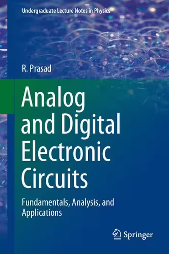 خرید و دانلود نسخه کامل کتاب Analog and Digital Electronic Circuits: Fundamentals, Analysis, and Applications