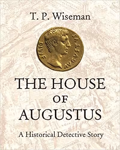  دانلود کتاب The House Of Augustus - A Historical Detective Story, 2019 - دانلود کتاب های دانشگاهی