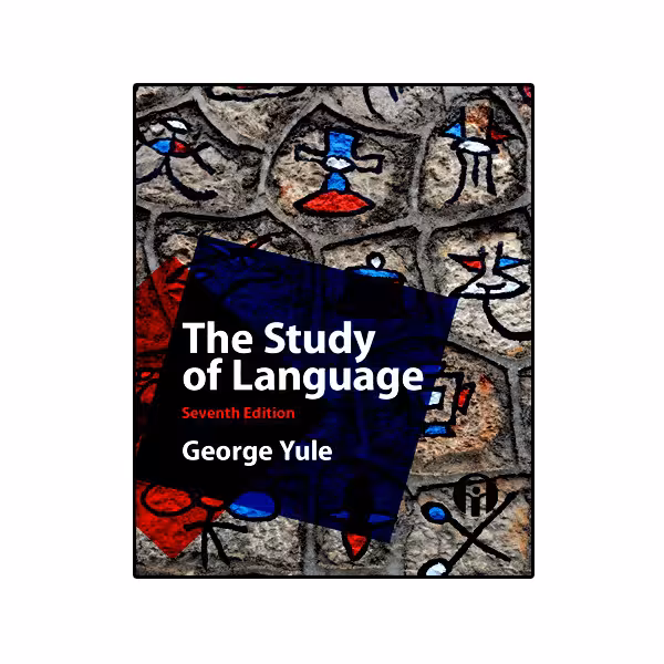 کتاب The Study of Language 7th edition اثر George Yule انتشارات الوندپویان