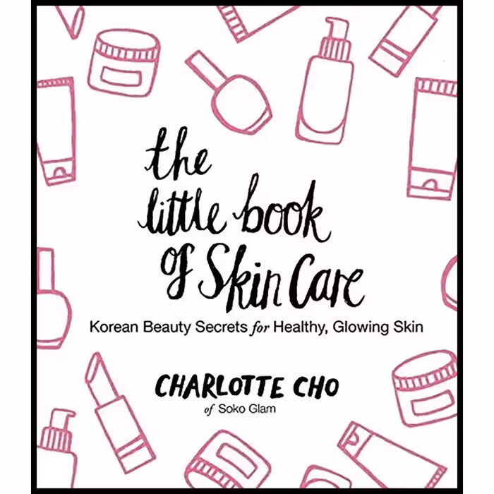 کتاب The Little Book of Skin Care اثر Charlotte Cho انتشارات William Morrow