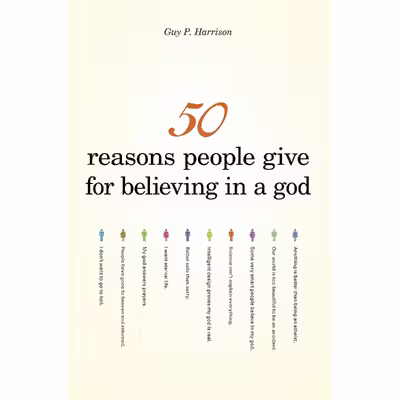 کتاب 50 Reasons People Give for Believing in a God  اثر Guy P. Harrison انتشارات Prometheus
