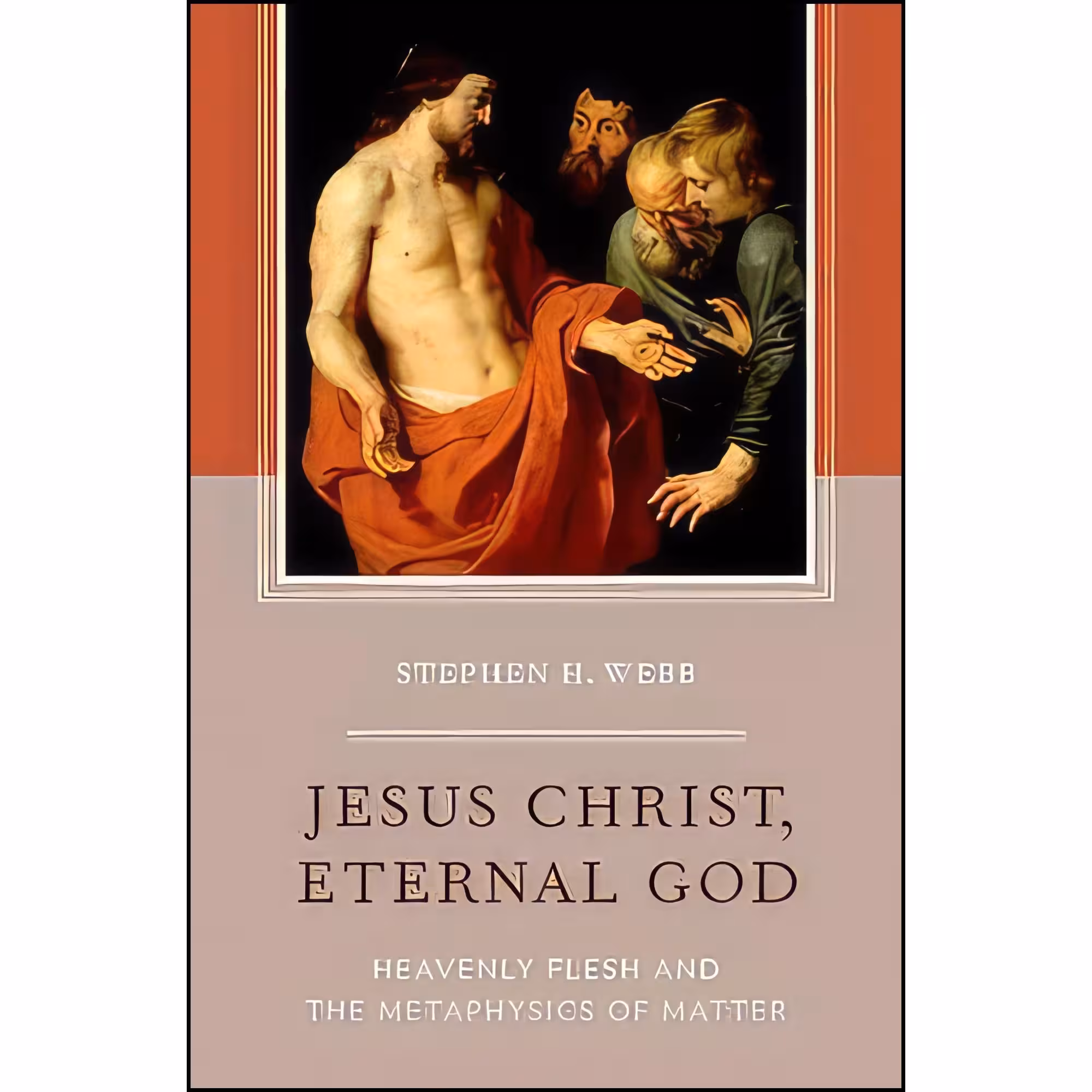 کتاب زبان اصلی Jesus Christ Eternal God اثر Stephen H Webb