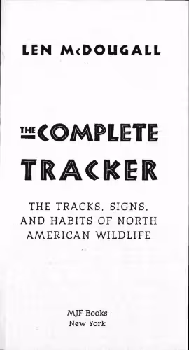 خرید و دانلود نسخه کامل کتاب The Complete Tracker The Tracks, Signs and Habits of North American Wildlife