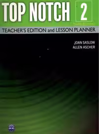 Top Notch 2 Teacher’s Edition and Lesson Planner 3rd Edition