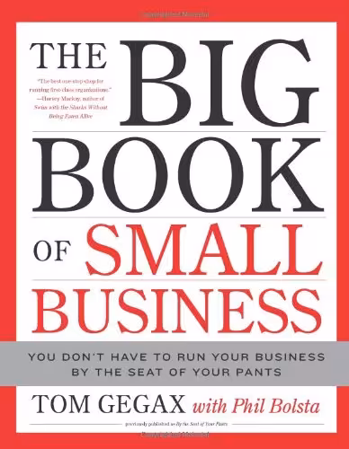 خرید و دانلود نسخه کامل کتاب The Big Book of Small Business: You Don't Have to Run Your Business by the Seat of Your Pants - PDF