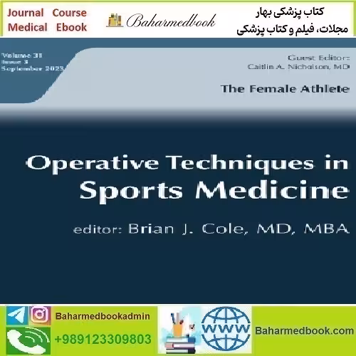Operative Techniques in Sports Medicine Volume 31 Issue 1 to 3