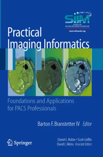 خرید و دانلود نسخه کامل کتاب Practical Imaging Informatics: Foundations and Applications for PACS Professionals