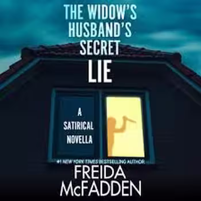 The Widows Husbands Secret Lie : A Satirical Novella
