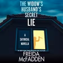 The Widows Husbands Secret Lie : A Satirical Novella