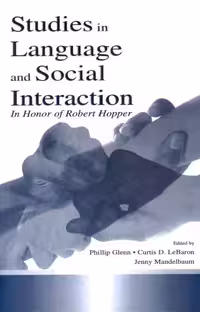 خرید و دانلود نسخه کامل کتاب Studies in Language and Social Interaction: In Honor of Robert Hopper (Routledge Communication Series)