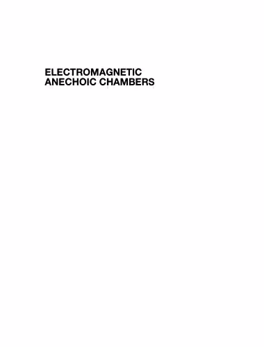 خرید و دانلود نسخه کامل کتاب Electromagnetic Anechoic Chambers: A Fundamental Design and Specification Guide