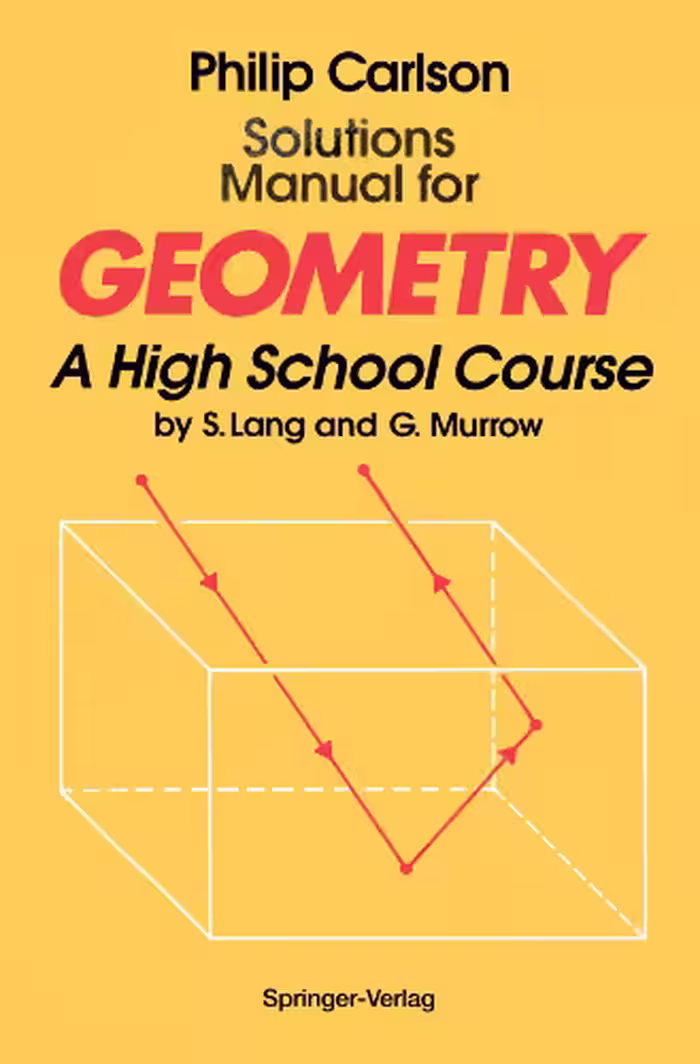 خرید و دانلود نسخه کامل کتاب Solutions Manual for Geometry: A High School Course by S. Lang and G. Murrow
