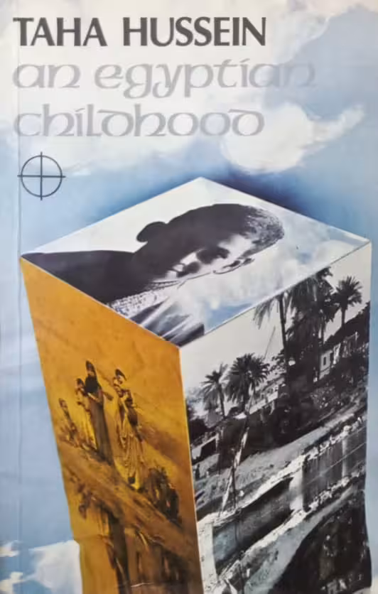 An Egyptian Childhood: The Autobiography of Taha Hussien