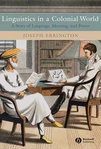 خرید و دانلود نسخه کامل کتاب Linguistics in a Colonial World: A Story of Language, Meaning, and Power