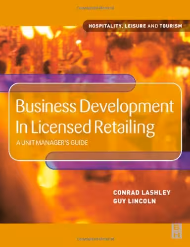 خرید و دانلود نسخه کامل کتاب Business Development in Licensed Retailing: A Unit Manager's Guide (Hospitality, Leisure and Tourism) - Original PDF