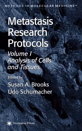 خرید و دانلود نسخه کامل کتاب Metastasis Research Protocols Volume 1 : Analysis of Cells &amp; Tissues (Methods in Molecular Medicine)