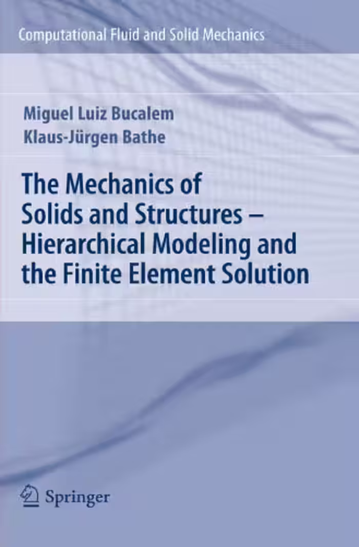 خرید و دانلود نسخه کامل کتاب The Mechanics of Solids and Structures - Hierarchical Modeling and the Finite Element Solution