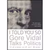 کتاب I Told You So اثر Gore Vidal and Jon Wiener انتشارات Counterpoint