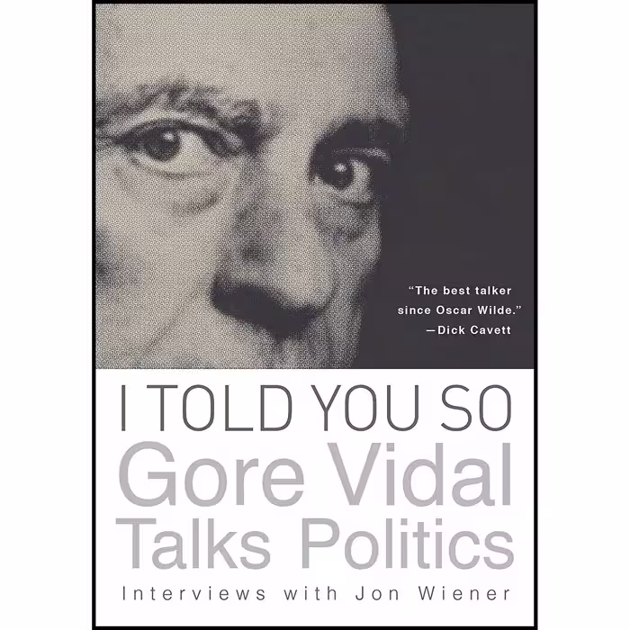 کتاب I Told You So اثر Gore Vidal and Jon Wiener انتشارات Counterpoint