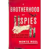 کتاب A Brotherhood of Spies اثر Monte Reel انتشارات Doubleday