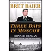 کتاب Three Days in Moscow اثر Bret Baier and Catherine Whitney انتشارات Mariner Books